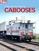 Kalmbach Publishing 01313 GUIDE N.AMERICAN CABOOSES