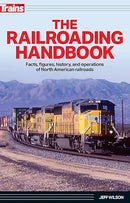 Kalmbach Publishing 01318 THE RAILROADING HANDBOOK