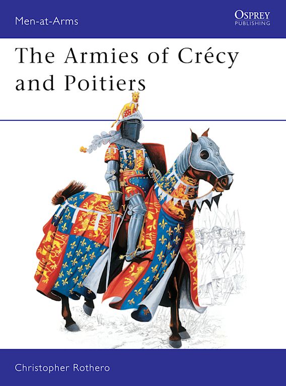 Osprey Publishing MAA 111 Men-at-Arms The Armies of CrÃ©cy and Poitiers