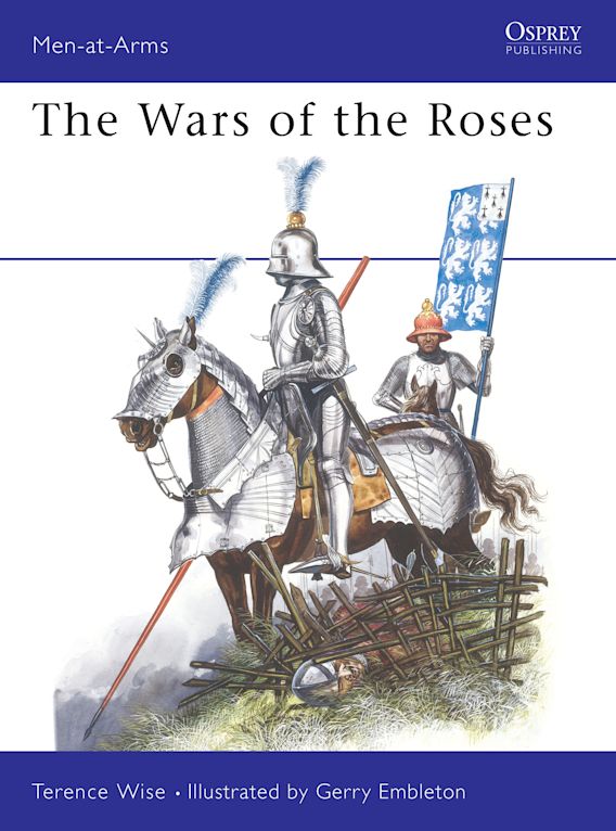 Osprey Publishing MAA 145 Men-at-Arms The Wars of the Roses