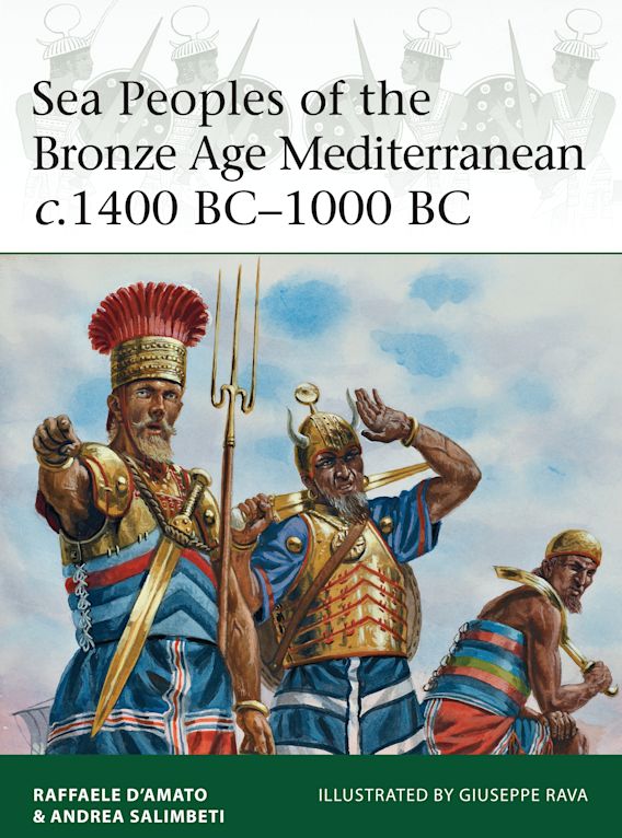 Osprey Publishing 204 Elite Sea Peoples of the Bronze Age Mediterranean c.1400 BCâ€“1000 BC