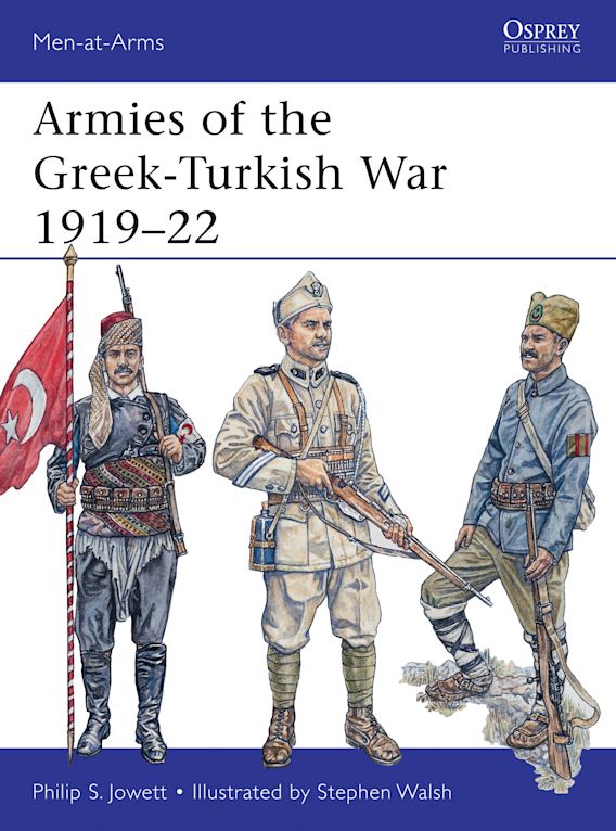 Osprey Publishing MAA 501 Men-at-Arms Armies of the Greek-Turkish War 1919-22