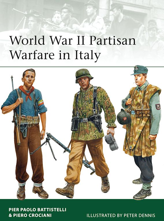 Osprey Publishing 207 Elite World War II Partisan Warfare in Italy