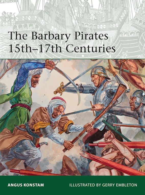 Osprey Publishing 213 Elite The Barbary Pirates 15th-17th Centuries