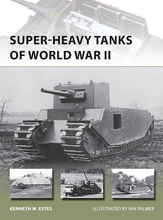 Osprey Publishing NVG 216 New Vanguard Super-heavy Tanks of World War II