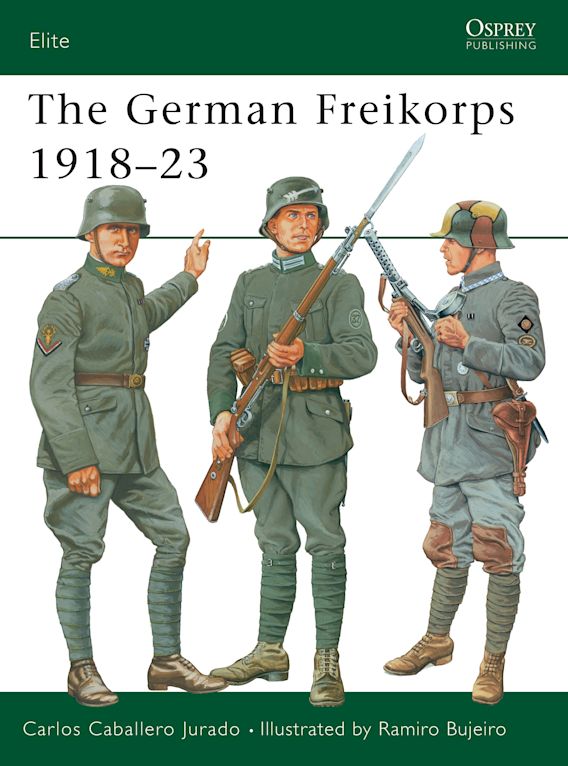 Osprey Publishing 76 Elite The German Freikorps 1918-23