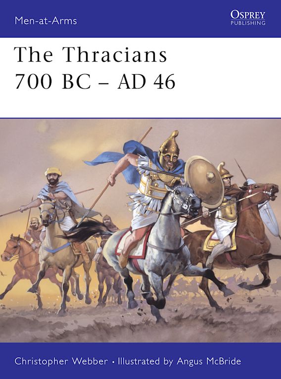 Osprey Publishing MAA 360 Men-at-Arms The Thracians 700 BC-AD 46