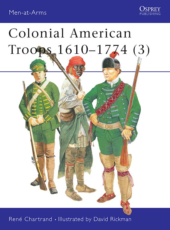 Osprey Publishing MAA 383 Men-at-Arms Colonial American Troops 1610-1774 (3)