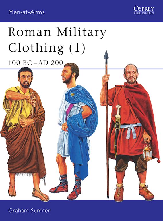 Osprey Publishing MAA 374 Men-at-Arms Roman Military Clothing (1) 100 BC-AD 200