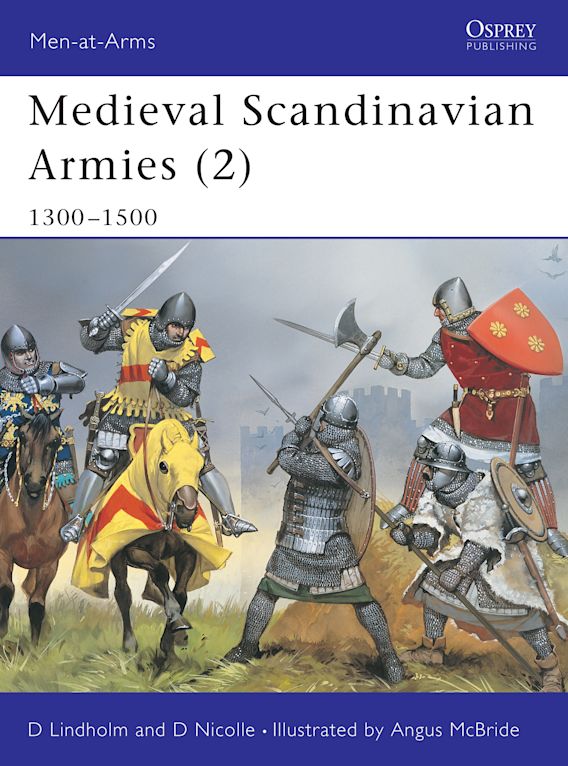 Osprey Publishing MAA 399 Men-at-Arms Medieval Scandinavian Armies (2) 1300-1500