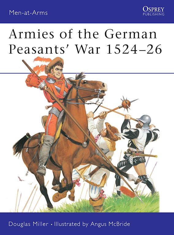 Osprey Publishing MAA 384 Men-at-Arms Armies of the German Peasants' War 1524-26