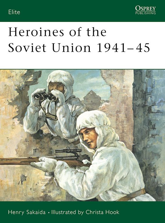 Osprey Publishing 90 Elite Heroines of the Soviet Union 1941â€“45