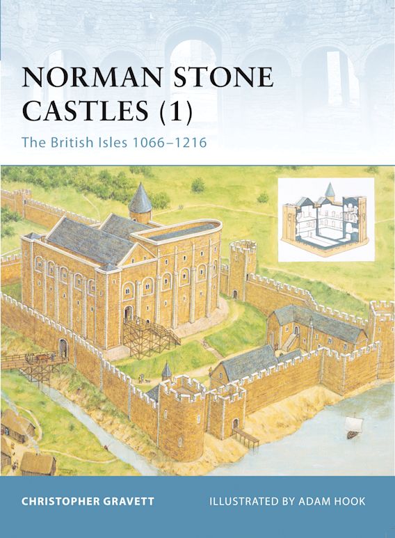 Osprey Publishing FOR 13 Fortress Norman Stone Castles (1) The British Isles 1066â€“1216