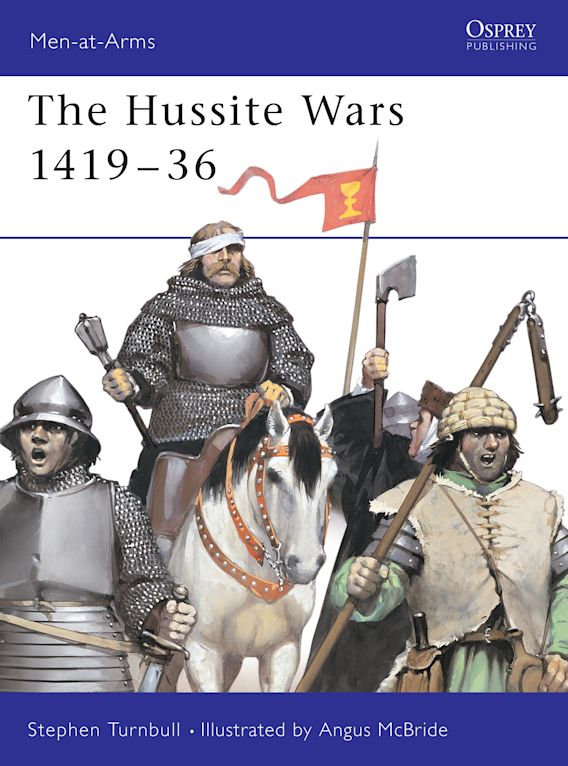 Osprey Publishing MAA 409 Men-at-Arms The Hussite Wars 1419â€“36