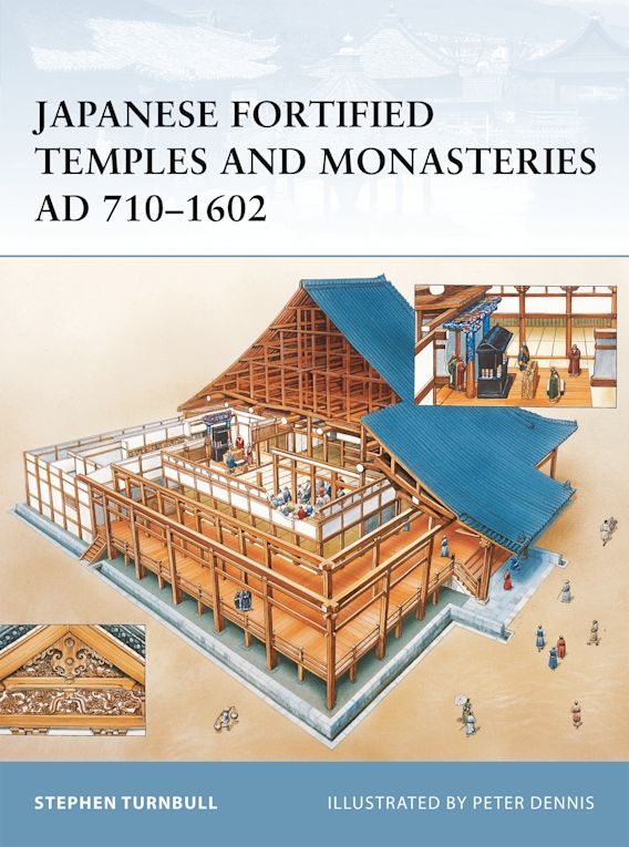 Osprey Publishing FOR 34 Fortress Japanese Fortified Temples and Monasteries AD 710â€“1602
