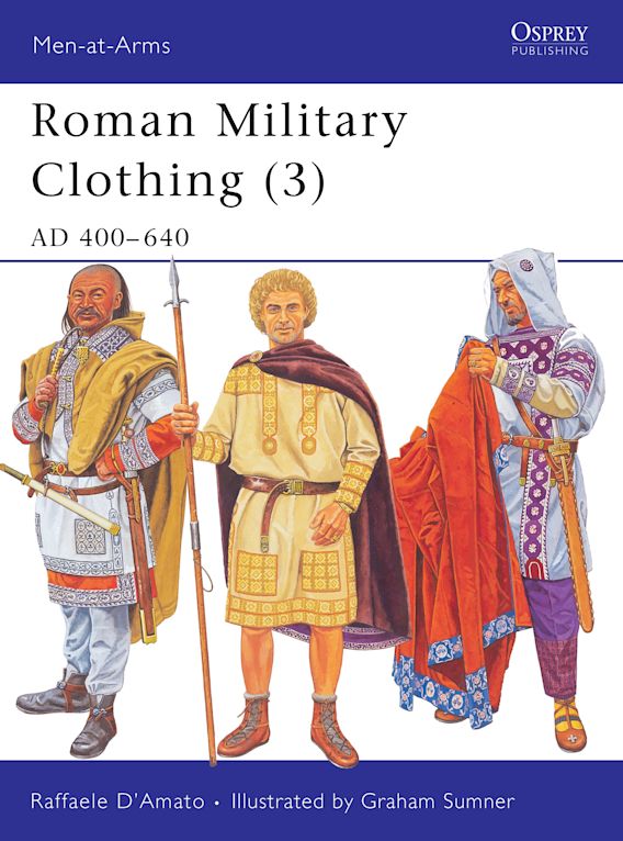 Osprey Publishing MAA 425 Men-at-Arms Roman Military Clothing (3) AD 400-640