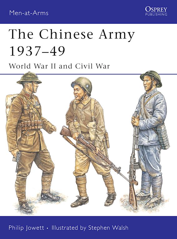 Osprey Publishing MAA 424 	Men-at-Arms The Chinese Army 1937â€“49 World War II and Civil War