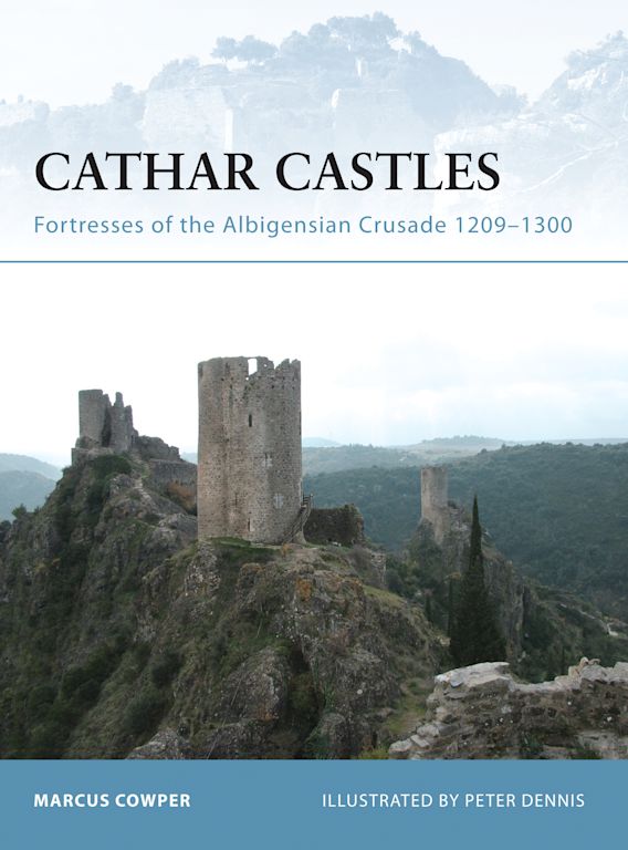 Osprey Publishing FOR 55 Fortress Cathar Castles Fortresses of the Albigensian Crusade 1209â€“1300