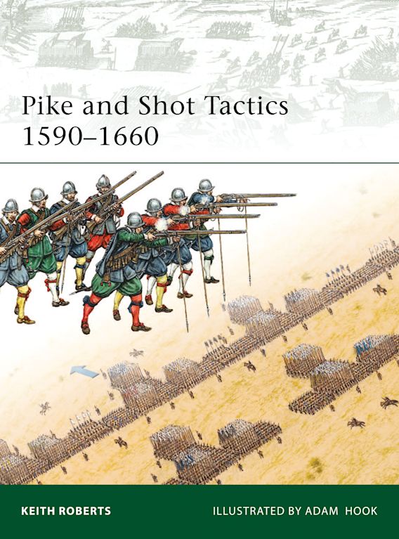 Osprey Publishing 179 Elite Pike and Shot Tactics 1590â€“1660