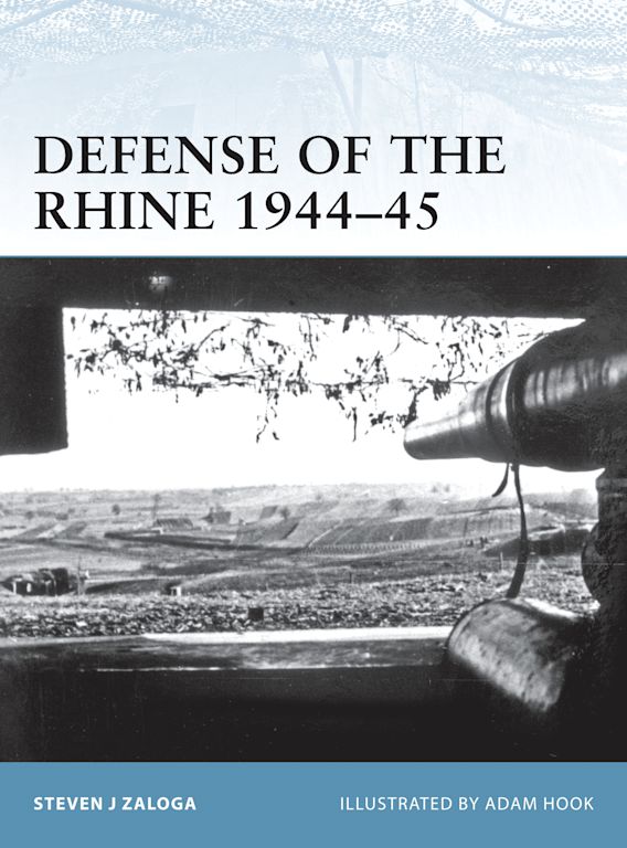 Osprey Publishing FOR102 Fortress Defense of the Rhine 1944â€“45