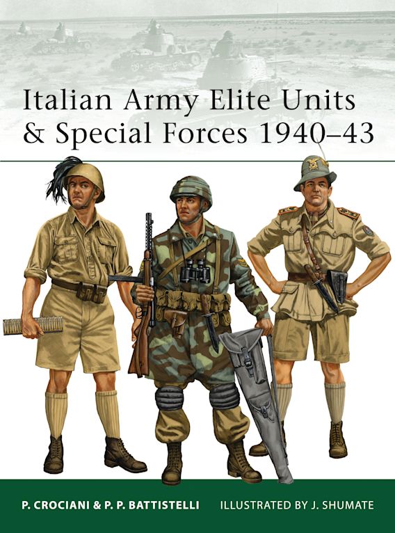 Osprey Publishing 99 Elite Italian Army Elite Units & Special Forces 1940â€“43