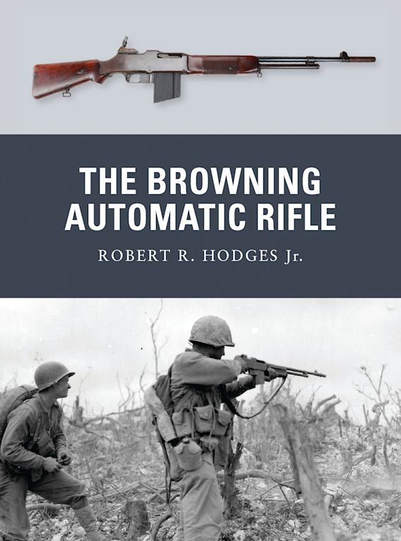 Osprey Publishing WPN 15 Weapon The Browning Automatic Rifle