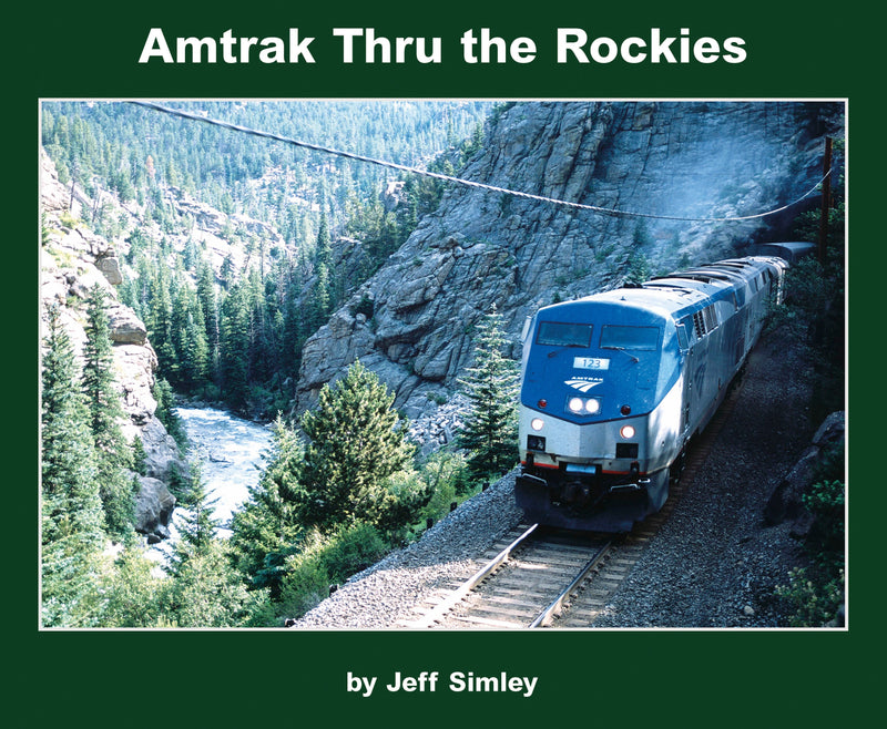 Morning Sun Books Softcover Book 8045 Amtrak Thru the Rockies Softcover
