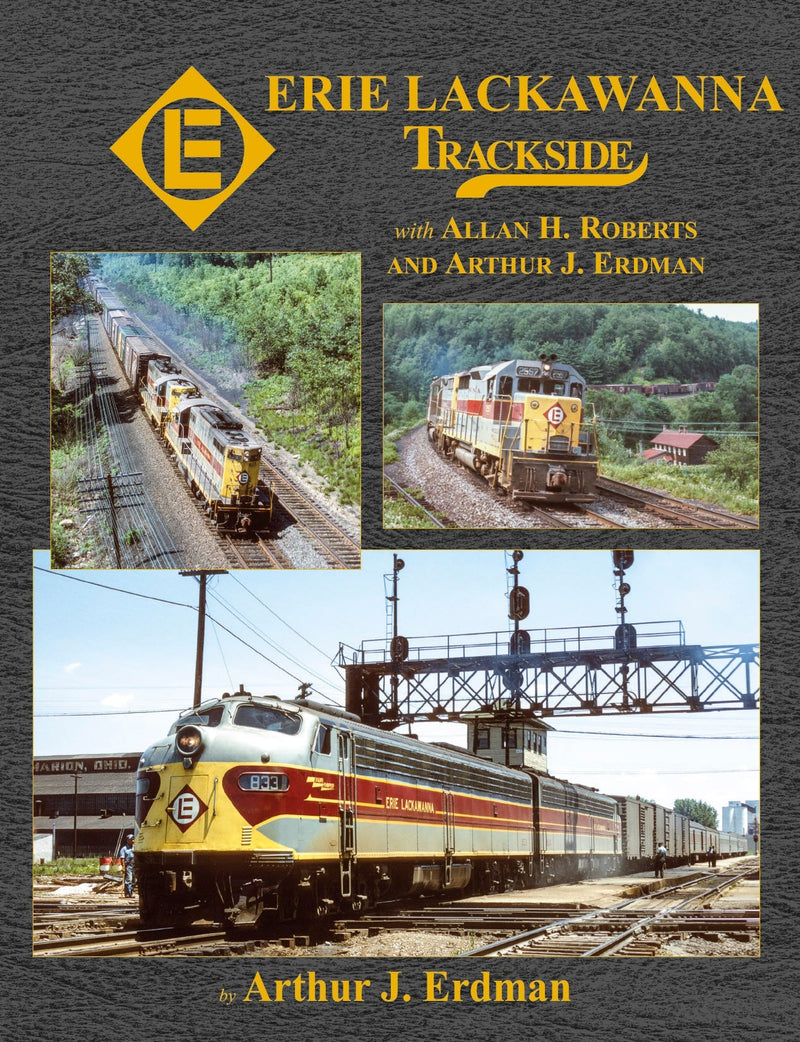 Morning Sun Books Hardcover Book 1763 Erie Lackawanna Trackside With Allan H. Roberts & Arthur J. Erdman