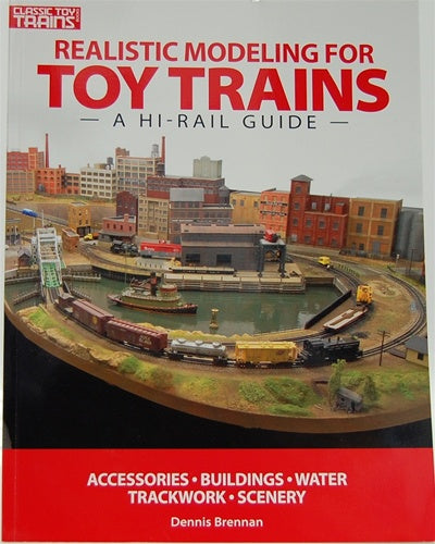 Kalmbach Publishing Softcover Book 108390 Realistic Modeling for Toy Trains