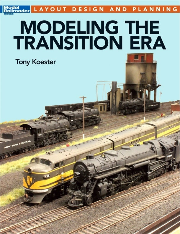 Kalmbach Publishing Softcover Book 12663 Modeling the Transition Era