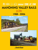 Morning Sun Books Hardcover Book 1749 Mahoning Valley Rails in Color 1988-2006