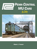 Morning Sun Books Hardcover Book 1757 Penn Central MU Cars in Color
