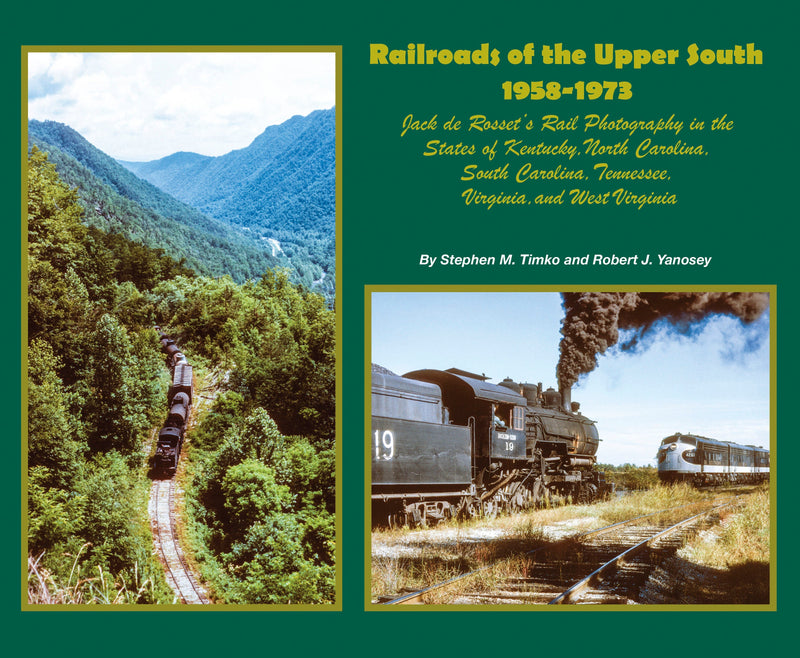 Morning Sun Books Softcover Book 8444 Railroads of the Upper South, 1958-1973 Jack de Rosset's Rail Photography in KY NC SC TN VA and WV