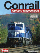 Kalmbach Publishing 1309 Conrail and Its Predecessors, 208 Pages