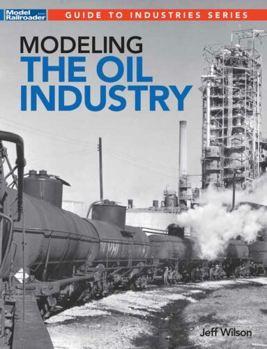 Kalmbach Publishing 12848 Modeling the Oil Industry, Softcover