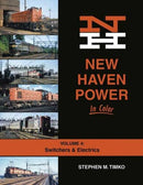 Morning Sun Books 1724 New Haven Power in Color, Volume 4: Switchers and Electrics (Hardcover, 128 Pages)