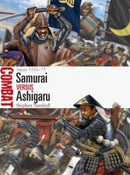 Osprey Publishing CBT45 Samaurai vs Ashigaru