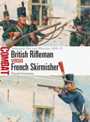 Osprey Publishing CBT46 British Rifleman vs French Skirmisher