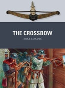Osprey Publishing WPN61 The Crossbow