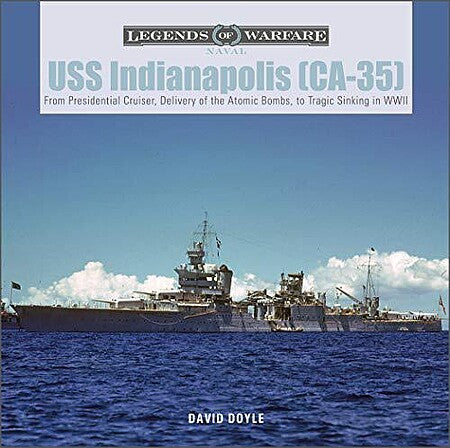 SCHIFFER BOOKS 362620 Legends: USS Indianapolis CA-35