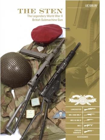 SCHIFFER BOOKS 354854 Classic Gun: Sten British Submachine