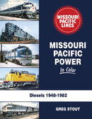 Morning Sun Books 1738 Missouri Pacific Power in Color -- Diesels 1948-1982, Hardcover, 128 Pages