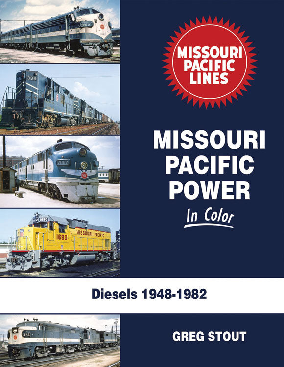 Morning Sun Books 1738 Missouri Pacific Power in Color -- Diesels 1948-1982, Hardcover, 128 Pages