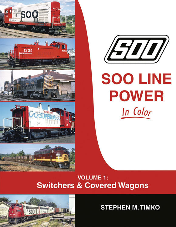 Morning Sun Books 1736 Soo Line Power in Color -- Volume 1: Switchers & Covered Wagons (Hardcover, 128 Pages)