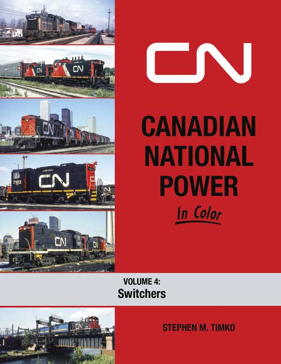 Morning Sun Books 1742 Canadian National Power in Color -- Volume 4: Switchers