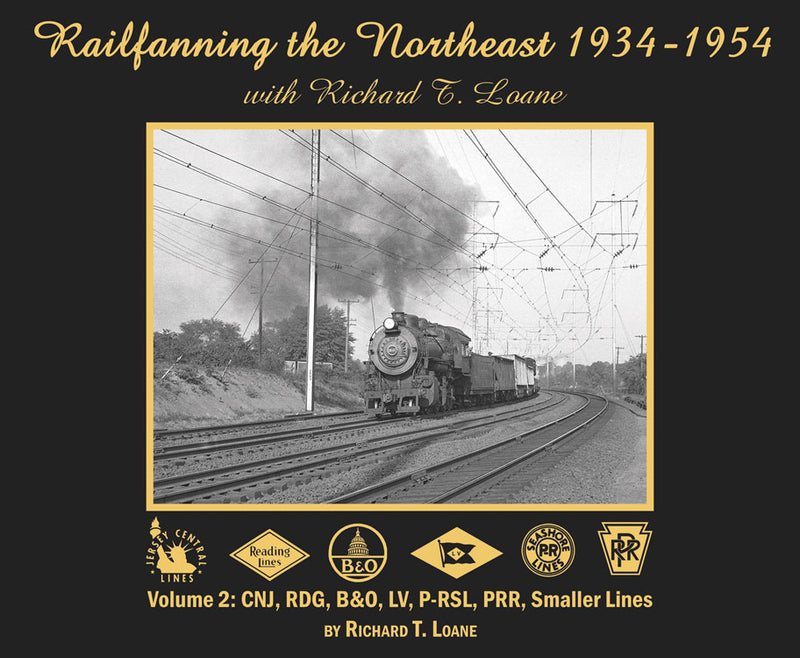 Morning Sun Books 676X Railfanning the Northeast 1934-1954 -- Volume 2: CNJ, RDG, B&O, LV, PRSL, PRR, Smaller Lines (black, and white)