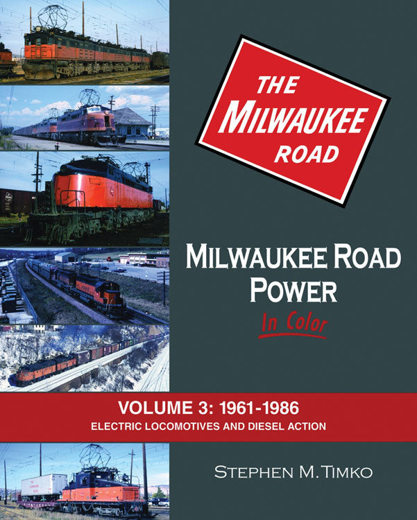 Morning Sun Books 1535 Milwaukee Road Power In Color -- Volume 3: 1961-1986, Electric Locomotives and Diesel Action