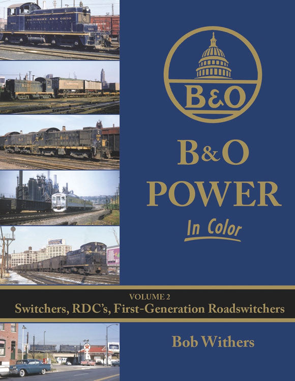 Morning Sun Books 1648 B&O Power In Color -- Volume 2: Switchers, RDC's, First-Generation Roadswitchers (Hardcover, 128 PP)