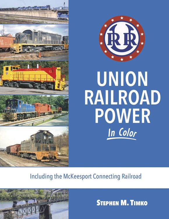 Morning Sun Books 1651 Union Railroad Power in Color -- Hardcover, 128 Pages