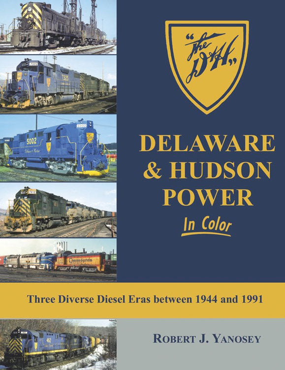 Morning Sun Books 1653 Delaware & Hudson Power in Color -- Three Diverse Diesel Eras between 1944 and 1991